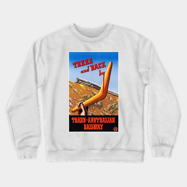 Vintage Travel Poster There and Back by Trans Australian Railway Australia Crewneck Sweatshirt by vintagetreasure